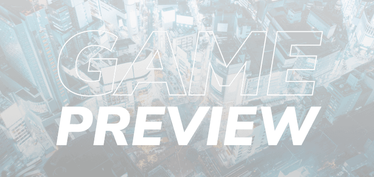 GAME PREVIEW